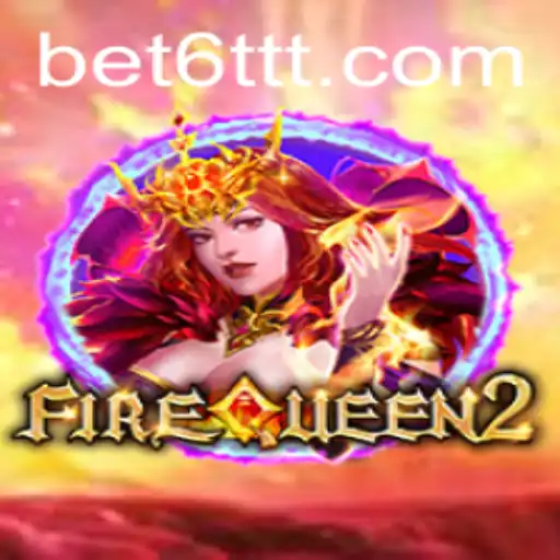 FireQueen2: A Nova Sensação dos Jogos com 6TTT.COM